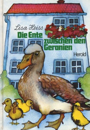 Die Ente zwischen den Geranien - Drei Entengeschichten. Mit Illustrationen von Halla Dallef (3776701913)