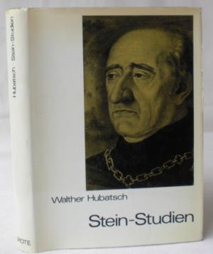 Stein-Studien. Die preußischen Reformen des Reichsfreiherrn Karl vom Stein zwischen Revolution und Restauration. Zum 60. Geburtstag von Walther Hubatsch […]