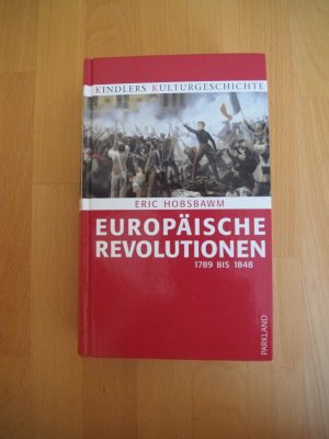 Kindlers Kulturgeschichte / Europäische Revolution 1789 bis 1848 (ISBN 0753507676)