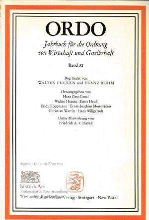 Ordo. Jahrbuch für die Ordnung von Wirtschaft und Gesellschaft. Begründet von Walter Eucken und Franz Böhm. Band 32. 1981 - Lenel, Hans Otto Hamm, Walter, Heuß, Ernst et al. (Hrsg.)