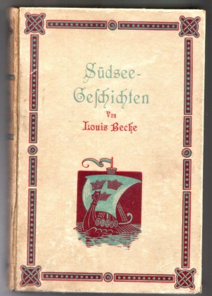 Südseegeschichten - Sehr seltenes Buch! Mit Widmungsblatt für Johannes Obigt