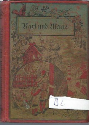 Karl und Marie. Eine Sammlung von Erzählungen von E. Averdieck. Für Kinder von 5 - 9 Jahren. Mit 6 Bildern und dem Bilde der Verfasserin