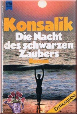 gebrauchtes Buch – Konsalik, Heinz G – Die Nacht des schwarzen Zaubers (Taschenbuch)