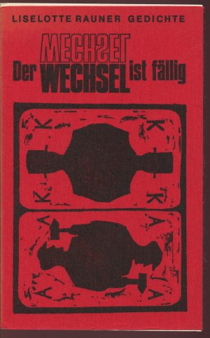 antiquarisches Buch – Liselotte Rauner – Der Wechsel ist fällig. Gedichte. Mit einem Nachwort von Josef Reding (Anstöße, 1)