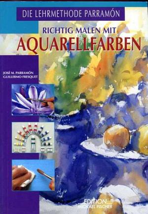 Richtig malen mit Aquarellfarben