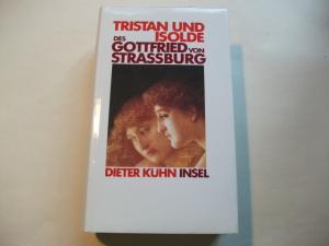 Tristan und Isolde der Gottfrtied von Straßburg. Ulrich von Türheim. Tristan. Eine Fortsetzung.