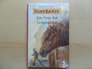 gebrauchtes Buch – Bonnie Bryant – Ein Pony hat Geheimnisse