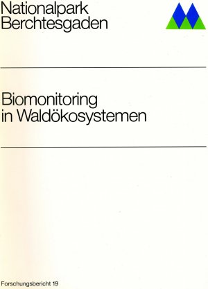 Nationalpark Berchtesgaden. Biomonitoring in Waldökosystemen