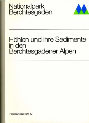 Höhlen und ihre Sedimente in den Berchtesgadener Alpen Forschungsbericht 10