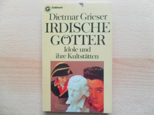 gebrauchtes Buch – Dietmar Grieser – Irdische Götter. Idole und ihre Kultstätten.