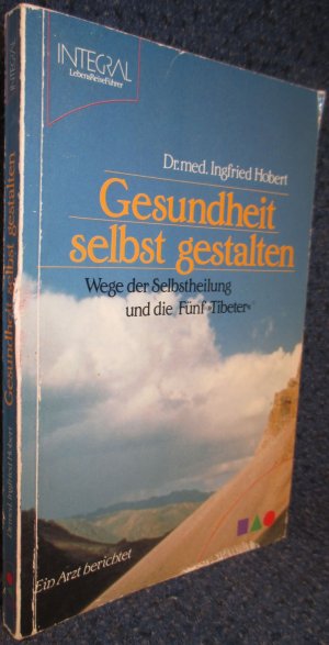 Gesundheit Selbst Gestalten Wege Der Selbstheilung Und Die Funf Ingfried Hobert Buch Gebraucht Kaufen A01srwkk01zzp