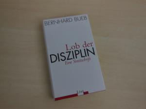 gebrauchtes Buch – Bernhard Bueb – Lob der Disziplin. Eine Streitschrift. gebrauchtes Buch – Bernhard Bueb – Lob der Disziplin. Eine Streitschrift.