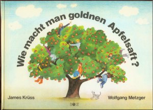 gebrauchtes Buch – James Krüss (Verse) – Wie macht man goldnen Apfelsaft?