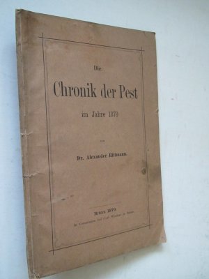 Die Chronik der Pest im Jahre 1879. Brünn, In Commision bei Carl Winiker, 1879. 79 S. Orig.-Brosch.