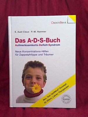 Das A-D-S-Buch (Aufmerksamkeits-Defizit-Syndrom)