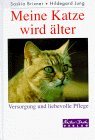 gebrauchtes Buch – Saskia Brixner – Meine Katze wird älter : Versorgung und liebevolle Pflege.