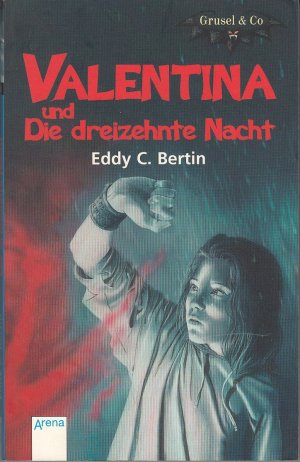 gebrauchtes Buch – Bertin, Eddy C – Valentina und Die Dreizehnte Nacht