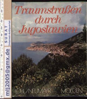 Traumstrassen durch Jugoslawien.