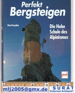 gebrauchtes Buch – Don Graydon – Perfekt Bergsteigen. Die Hohe Schule des Alpinismus.