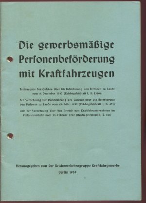 antiquarisches Buch – Reichsverkehrsgruppe Kraftfahrgewerbe  – Die gewerbsmäßige Personenbeförderung mit Kraftfahrzeugen