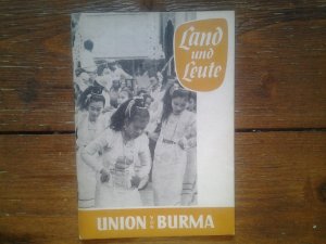 Union von Burma - Land und Leute