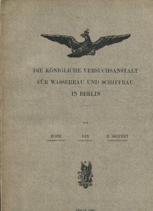 Die königliche Versuchsanstalt für Wasserbau und Schiffbau in Berlin