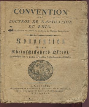 Konvention über den Rheinschiffahrts-Oktroi. In Gemäßheit des 39. Artikels des deutschen Reichs-Deputations-Schlusses