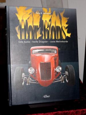 gebrauchtes Buch – Isenberg, Hans G – Hot Rods. Edle Autos - heiße Dragster - coole Weltrekorde.