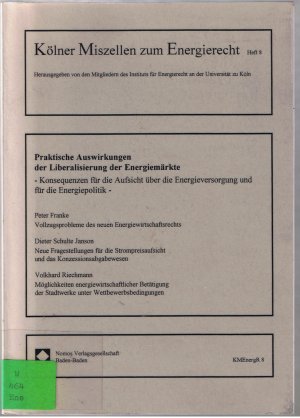 Praktische Auswirkungen der Liberalisierung der Energiemärkte - 3 Vorträge