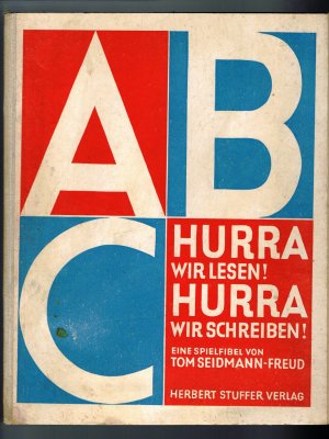 antiquarisches Buch – Tom Seidmann-Freud – Hurra wir lesen! Hurra wir schreiben! Spielfibel No 1