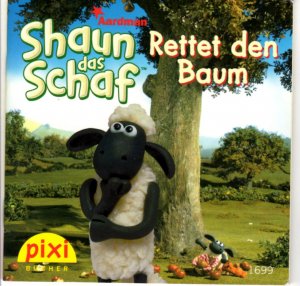 gebrauchtes Buch – Shaun das Schaf: Rettet den Baum. PIXI Bücher Nr. 1699. Mini-Buch