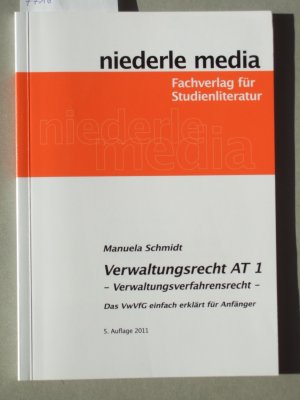 gebrauchtes Buch – Manuela Schmidt – Verwaltungsrecht AT 1 -Verwaltungsverfahrensrecht- : das VwVfG einfach erklärt für Anfänger