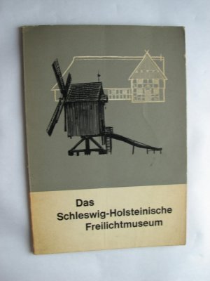 Das Schleswig-Holsteinische Freilichtmuseum : Häuser u. Hausgeschichten.