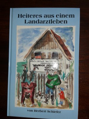 gebrauchtes Buch – Herbert schiefer – Heiteres aus einem Landarztleben