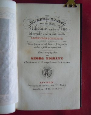 Bruder Klaus, oder des seligen Nikolaus von der Flüe lehrreiche und wundervolle Lebensgeschichte. Allen frommen und biedern Eidgenossen wieder erzählt […]