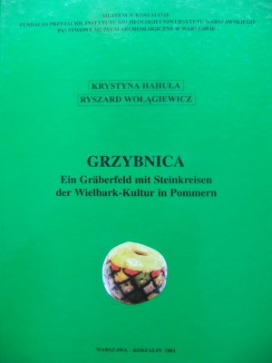 gebrauchtes Buch – Ryszard Wolagiewicz Krystyna Hahula – Grzybnica. Ein Gräberfeld mit Steinkreiswen der Wielbark-Kultur in Pommern