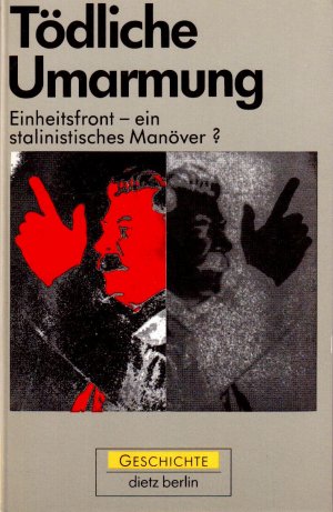 gebrauchtes Buch – Viola Godemann – Tödliche Umarmung. Einheitsfront - ein stalinistisches Manöver?