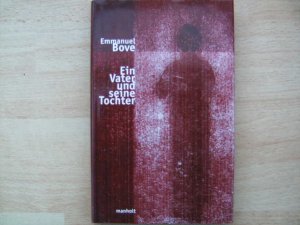 gebrauchtes Buch – Emmanuel Bove – Ein Vater und seine Tochter