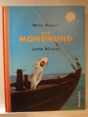 gebrauchtes Buch – Moost, Nele; Bücker – Der Mondhund