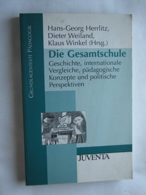 gebrauchtes Buch – Herrlitz / Weiland / Winkel  – Die Gesamtschule. Geschichte, internationale Vergleiche, pädagogische Konzepte und politische Perspektiven.