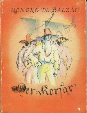 gebrauchtes Buch – Honoré de Balzac. Mit Orig.-Lithographien – Der Korsar. Erzählung aus dem Roman "Die Frau von dreißig Jahren"