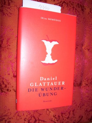 gebrauchtes Buch – Daniel Glattauer – Die Wunderübung - Eine Komödie