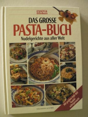 Das große Pasta-Buch - Nudelgerichte aus aller Welt