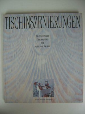 gebrauchtes Buch – Thomas Niederste-Werbeck – Tischinszenierungen - Phantasievolle Dekorationen für gastliche Anlässe
