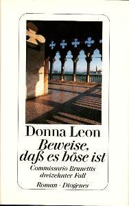 gebrauchtes Buch – Donna Leon – Beweise, daß es böse ist. Commissario Brunettis dreizehnter Fall. Roman.