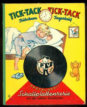 gebrauchtes Buch – Tick-Tack Tick-Tack Bübchens Tageslauf /  Schallplattenserie OHNE Schallplatte