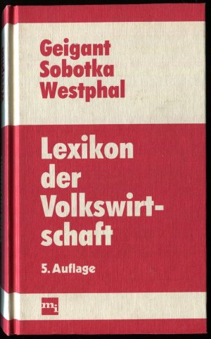 gebrauchtes Buch – Geigant, Friedrich / Sobotka – Lexikon der Volkswirtschaft