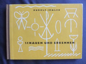 antiquarisches Buch – Rudolf Irmler – Schauen und Erkennen. Skizzen über das Wunder des Lebens