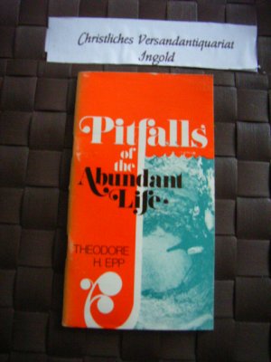 gebrauchtes Buch – Epp, Theodore H – Pitfalls of the abundant life