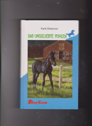 gebrauchtes Buch – Karle Dickerson – Das ungeliebte Fohlen